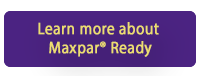 Click this button to learn more about Maxpar® Ready